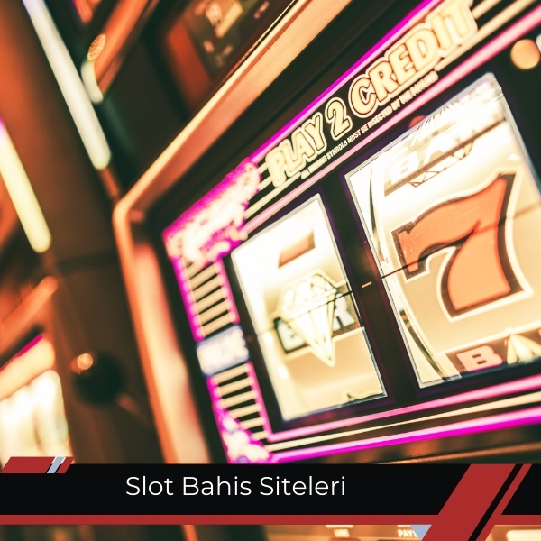 Slot Bahis Siteleri