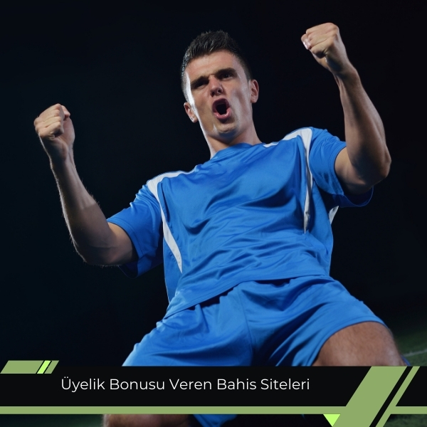 Üyelik Bonusu Veren Bahis Siteleri